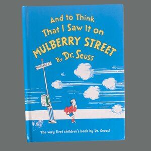 And to Think That I Saw It on Mulberry Street — Dr. Seuss (Hardcover)
